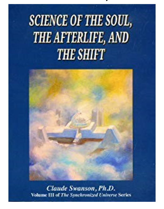 Science Of The Soul, The Afterlife, and The Shift - Volume Three